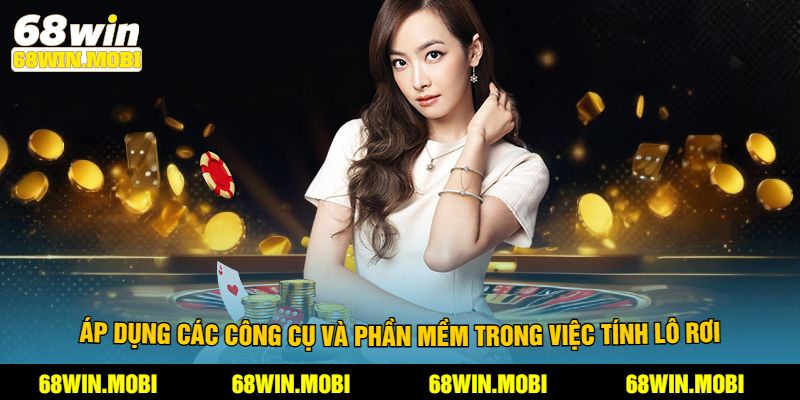 Áp dụng các công cụ và phần mềm trong việc tính lô rơi