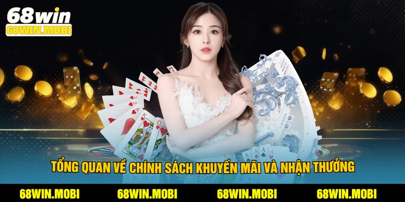 Tổng quan về chính sách khuyến mãi và nhận thưởng